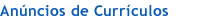 An&uacute;ncios de Curr&iacute;culos